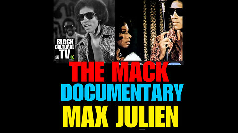 BCTV #23 THE MACK DOCUMENTARY with MAX JULIEN