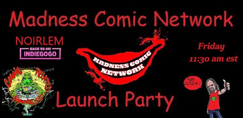 Madness Launch Party for "NOIRLEM" by JP of EUDAIMONIA COMICS