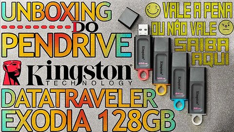 Unboxing do Pendrive Kingston DataTraveler Exodia - mais dicas importante sobre Pendrive e SSDs