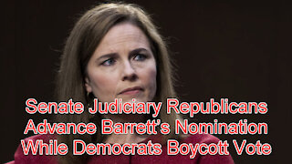 Senate Judiciary Republicans Advance Barrett’s Nomination While Democrats Boycot
