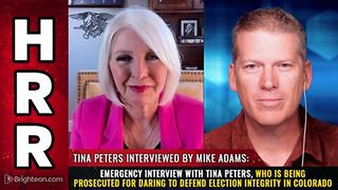 Emergency interview with Tina Peters, who is being PROSECUTED...