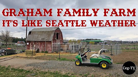Graham Family Farm: It's Like Seattle Weather