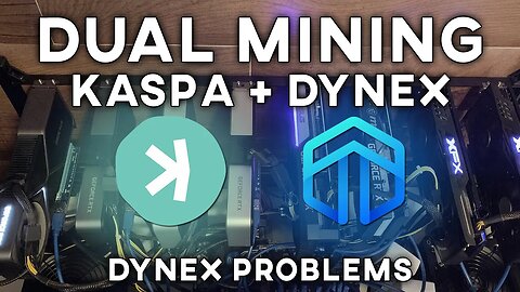 Dual Mining Kaspa+Dynex - Discussing Dynex Solve Problems