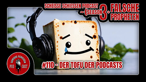 Scheisse Schiessen Podcast #110 - Der Tofu der Podcasts
