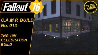 FO76 C.A.M.P. Build No. 013 - TNG 10K CELEBRATION BUILD
