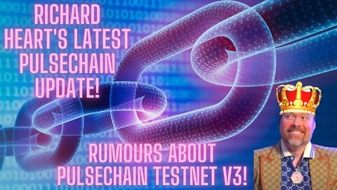 Richard Heart's Latest Pulsechain Update! Rumours About Pulsechain Testnet V3!