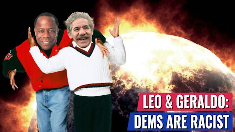 LEO 2.0 & GERALDO AGREE! THE TV SCREEN IS ON FIRE IN RANT AGAINST RACIST DEMOCRATS - MUST WATCH