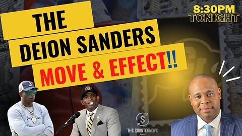 TOPIC: THE DEION SANDERS MOVE & EFFECT ON THE CULTURE. 🤔