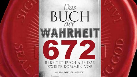 Wenn ihr die Wahrheit manipuliert, ist sie nicht mehr die Wahrheit - (Buch der Wahrheit Nr 672)