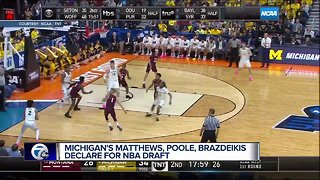 Michigan’s Charles Matthews, Jordan Poole, and Iggy Brazdeikis declare for NBA Draft