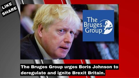 The Bruges Group urges Boris Johnson to deregulate and ignite Brexit Britain.