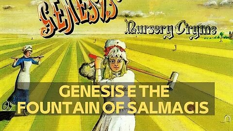 GENESIS E THE FOUNTAIN OF SALMACIS