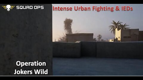 Leading a Squad in Urban Combat l [Squad Ops 1-Life Event] l Operation Jokers Wild (28 Jan)