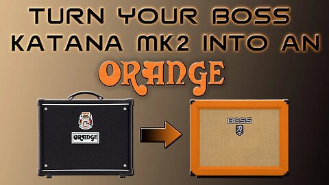 Turn Your Boss Katana Mk2 Into An Orange Amp - FREE 8 tone Liveset! #orangeamps #orange #bosskatana