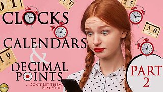 Clocks Calendars and Decimal Points PART 2- Terry Mize TV