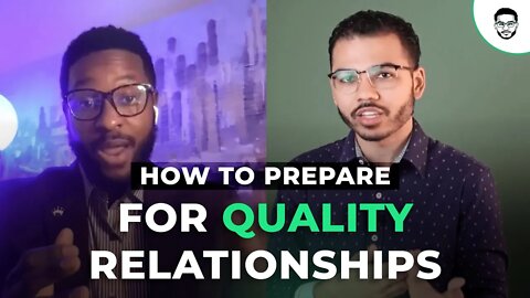 How to Prepare For Quality Relationships