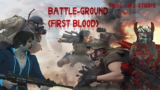 Battle Ground Chapter One (First Blood)