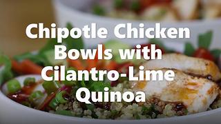 Chipotle Chicken Bowls with Cilantro-Lime Quinoa