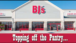 BJ's Wholesale Haul ~ Topping Off the Pantry & Freezer ~ Rising Prices