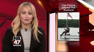 No Michigan fishing license? No problem...for this weekend