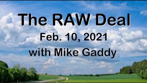 The Raw Deal (10 February 2021) with Mike Gaddy
