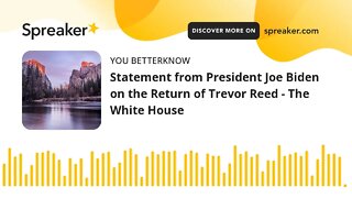 Statement from President Joe Biden on the Return of Trevor Reed - The White House