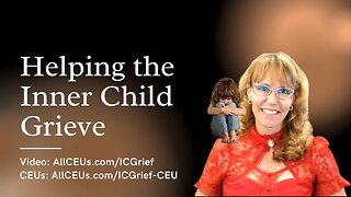 Helping the Inner Child Process Grief