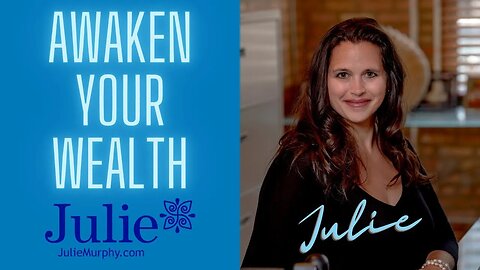 Create the Life YOU Want | Empower Yourself With Julie Murphy