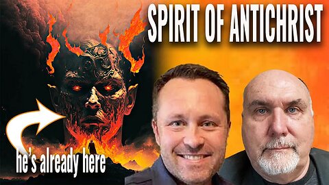 The Disturbing Truth About the Spirit of Antichrist EXPOSED