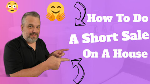 How To Do A Short Sale On A House