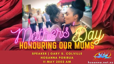 Mothers' Day: Honouring Our Mums (Gary Colville) | Hosanna Porirua