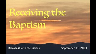 Receiving the Baptism - Breakfast with the Silvers & Smith Wigglesworth Sept 11