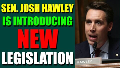 UPDATES COMING IN THE NEXT 24H - SEN. JOSH HAWLEY IS INTRODUCING NEW LEGISLATION
