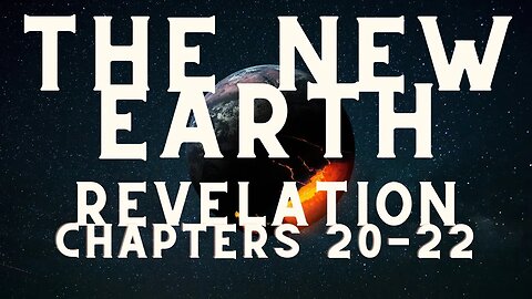 Revelation XX-XXII KJV The New Earth (Fast Animated Narration)