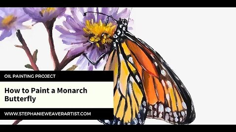 Video 5 - Monarch Butterfly Oil Painting Instruction - 1st Layer of Paint