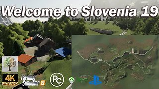 Farming Simulator 19 ⛰ 4K ⛰ Map First Impression ⛰ Welcome To Slovenia 19