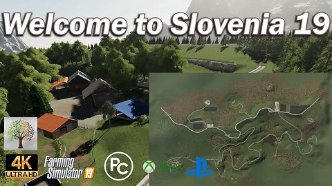 Farming Simulator 19 ⛰ 4K ⛰ Map First Impression ⛰ Welcome To Slovenia 19