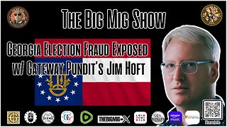 Georgia Election Fraud Exposed w/ Gateway Pundit’s Jim Hoft |EP332