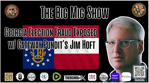 Georgia Election Fraud Exposed w/ Gateway Pundit’s Jim Hoft |EP332