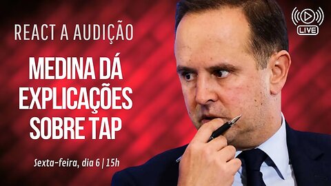 REACT | MEDINA DÁ EXPLICAÇÕES SOBRE A TAP