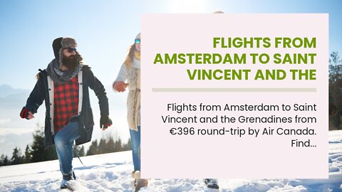 Flights from Amsterdam to Saint Vincent and the Grenadines from €396 (early booking)