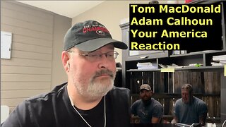 Tom MacDonald & Adam Calhoun- “Your America” (Official Video) Reaction. All Facts in this One.