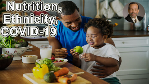 Dueling The Dual Pandemic: Nutrition, Ethnicity, COVID-19 And CV Mortality - Kim Williams Sr., MD