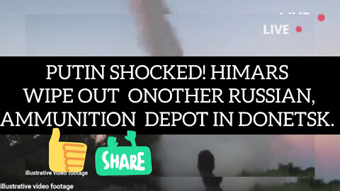 Putin Shocked! HIMARS wipe out another Russian ammunition depot in Donetsk.