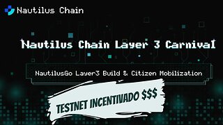 Test Net INCENTIVADO $$$ Nautilus Chain Layer 3 Segunda Fase Muito Fácil de Fazer