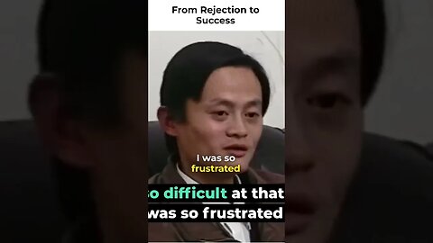 From Rejection to Success Life Goals From Jack Ma