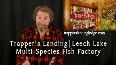 Trappers Landing & Leech Lake - A Multi-Species Fish Factory