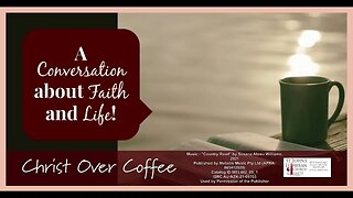 Christ Over Coffee - June 13, 2023