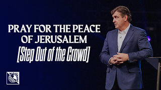 Step Out of the Crowd [Pray for the Peace of Jerusalem]