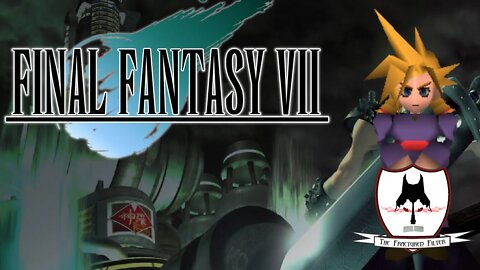 Final Fantasy VII (Modded) - Fractured Filter Plays Part 2 - 🎵Dude looks like a l@dy!🎵